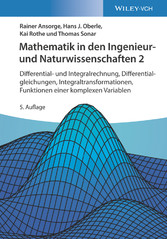 Mathematik in den Ingenieur- und Naturwissenschaften 2 - Differential- und Integralrechnung, Differentialgleichungen, Integraltransformationen, Funktionen einer komplexen Variablen